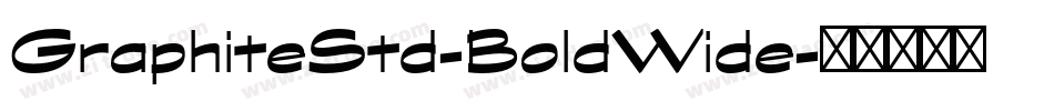 GraphiteStd-BoldWide字体转换