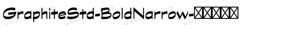 GraphiteStd-BoldNarrow字体转换