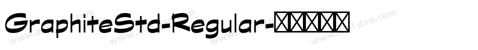 GraphiteStd-Regular字体转换