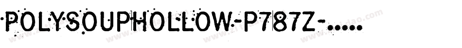 PolysoupHollow-p787Z字体转换