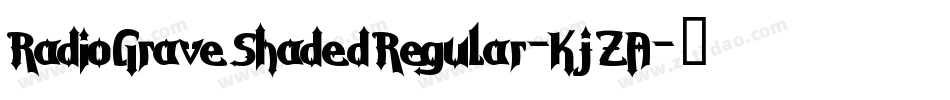 RadioGraveShadedRegular-KjZA字体转换