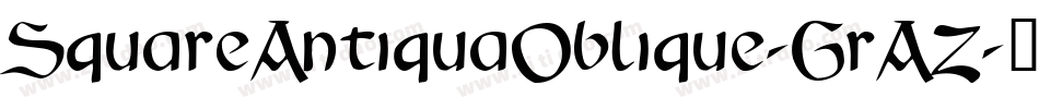 SquareAntiquaOblique-GrAZ字体转换