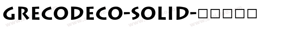 GrecoDeco-Solid字体转换