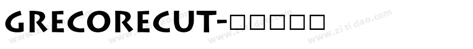 grecorecut字体转换