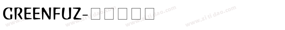 GREENFUZ字体转换
