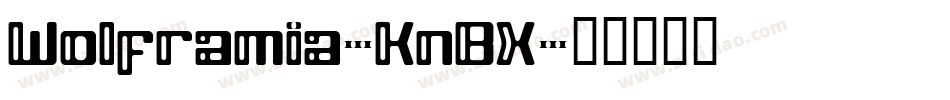 Wolframia-KnBX字体转换