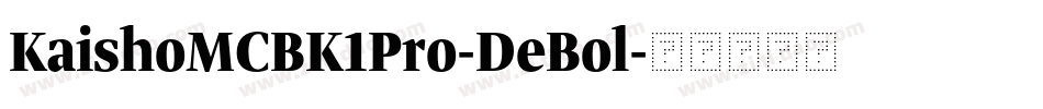 KaishoMCBK1Pro-DeBol字体转换