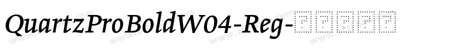 QuartzProBoldW04-Reg字体转换