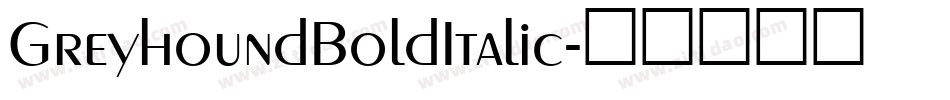 GreyhoundBoldItalic字体转换