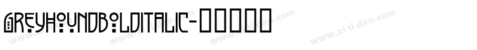 GreyhoundBoldItalic字体转换