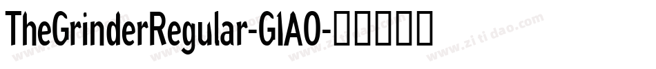 TheGrinderRegular-G1AO字体转换