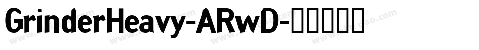 GrinderHeavy-ARwD字体转换