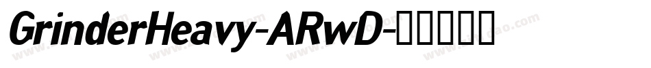 GrinderHeavy-ARwD字体转换