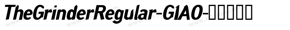 TheGrinderRegular-G1AO字体转换