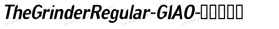 TheGrinderRegular-G1AO字体转换