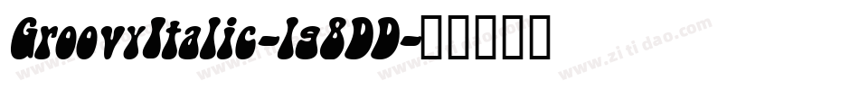 GroovyItalic-lg8DD字体转换