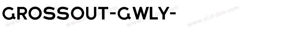 Grossout-gwLY字体转换
