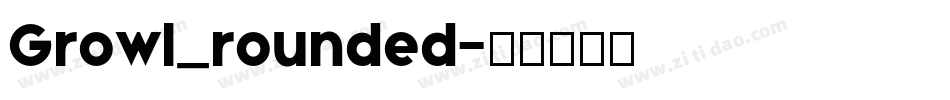 Growl_rounded字体转换