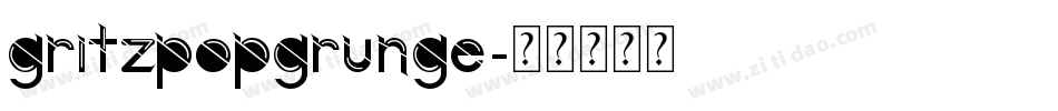 GritzpopGrunge字体转换