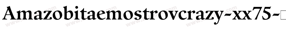 Amazobitaemostrovcrazy-xx75字体转换