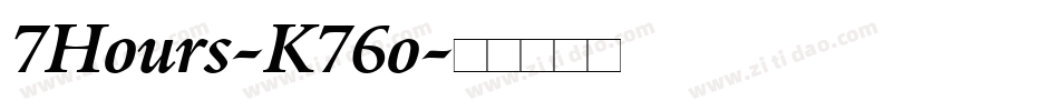 7Hours-K76o字体转换