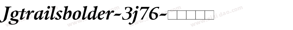 Jgtrailsbolder-3j76字体转换