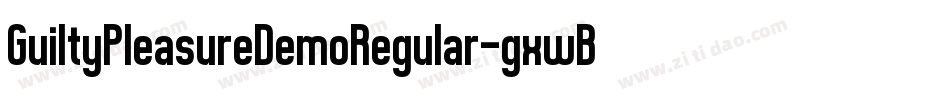 GuiltyPleasureDemoRegular-gxwBq字体转换