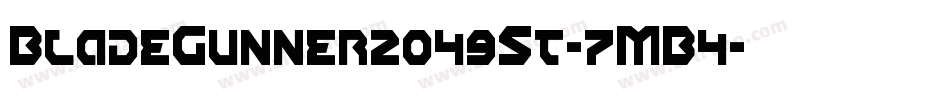 BladeGunner2049St-7MB4字体转换 BladeGunner2049St-7MB4字体转换