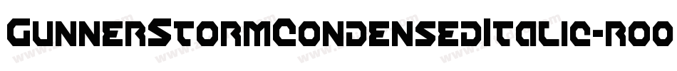 GunnerStormCondensedItalic-ro0K字体转换 GunnerStormCondensedItalic-ro0K字体转换
