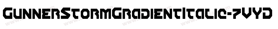 GunnerStormGradientItalic-7VYD字体转换