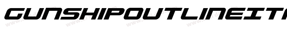 GunshipOutlineItalicOutlineItalic-gzBE字体转换