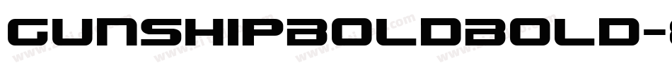 GunshipBoldBold-8pen字体转换
