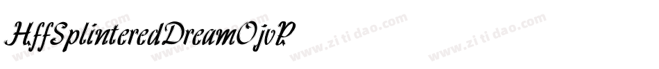 HffSplinteredDream-OjvP字体转换