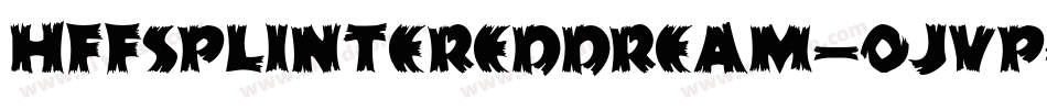 HffSplinteredDream-OjvP字体转换