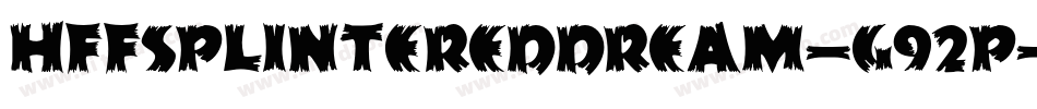 HffSplinteredDream-g92P字体转换