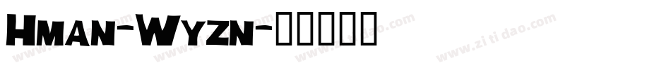 Hman-Wyzn字体转换