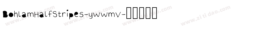 BohlamHalfStripes-ywwmV字体转换