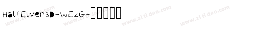 HalfElven3D-WEzG字体转换