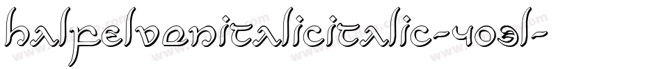 HalfElvenItalicItalic-4O3l字体转换