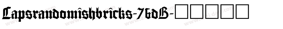 Capsrandomishbricks-76dB字体转换