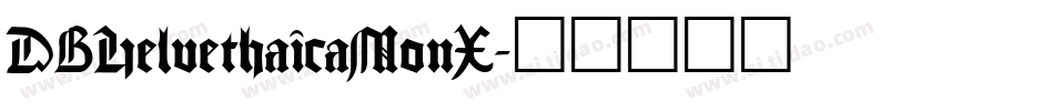 DBHelvethaicaMonX字体转换