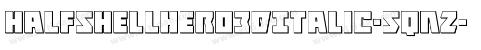HalfshellHero3DItalic-5qnZ字体转换