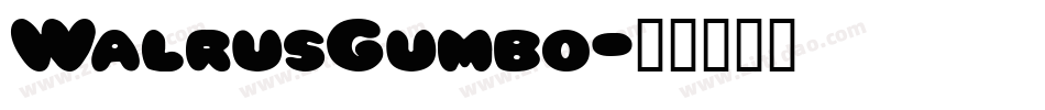 WalrusGumbo字体转换