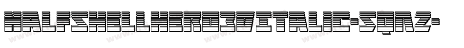 HalfshellHero3DItalic-5qnZ字体转换