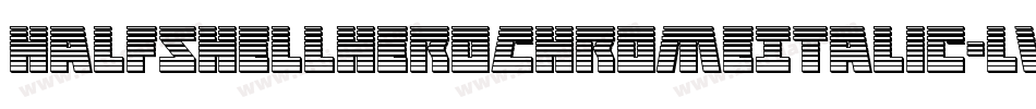 HalfshellHeroChromeItalic-lvYD字体转换