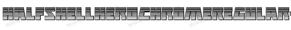 HalfshellHeroChromeRegular-9j8j字体转换