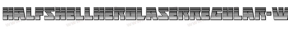 HalfshellHeroLaserRegular-w0V2字体转换