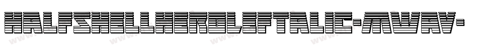 HalfshellHeroLeftalic-mwaV字体转换