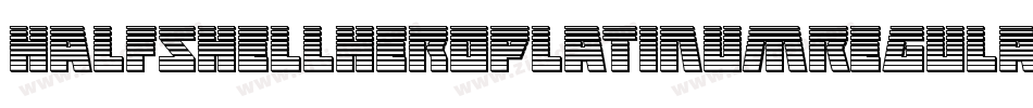 HalfshellHeroPlatinumRegular-dRPl字体转换 HalfshellHeroPlatinumRegular-dRPl字体转换