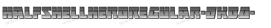 HalfshellHeroRegular-jKBO字体转换 HalfshellHeroRegular-jKBO字体转换